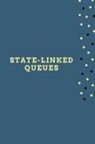 Arsalan Uddin - State-Linked Queues