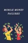 Krishnan Murthi - Mobile Money Failures