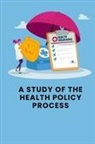 Sai Kiran - A Study of the Health Policy Process