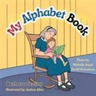 Barbara Serling - My Alphabet Book