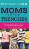 Jill Ombrello MOM - Moms in the Trenches