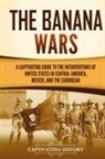 Captivating History - The Banana Wars