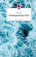 Laura Basile - Verhängnisvolle Tiefe. Life is a Story - story.one