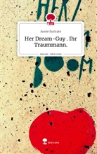 Annie Suricate - Her Dream-Guy . Ihr Traummann.. Life is a Story - story.one