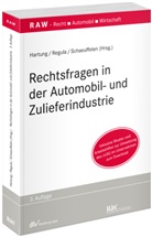 Sven Hartung, Sven Regula, Angelika Schaeuffelen - Rechtsfragen in der Automobil- und Zulieferindustrie