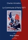 Charles Virmaître - La Commune à Paris, 1871