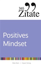 Silke Klein - 365 Zitate für ein positives Mindset