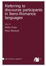 Peter Herbeck, Pekka Posio - Referring to discourse participants in Ibero-Romance languages