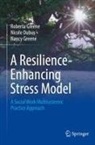 Nicole Dubus, Nancy Greene, Roberta Greene - A Resilience-Enhancing Stress Model