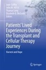 Jean Coffey, John M. Hill Jr., Thomas Long, Thomas Long et al, John M Hill Jr, Elizabeth B. McGrath - Patients' Lived Experiences During the Transplant and Cellular Therapy Journey