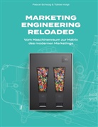 Pascal Schoog, Tobias Voigt - Marketing Engineering Reloaded