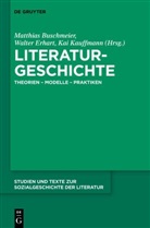 Matthias Buschmeier, Walter Erhart, Kai Kauffmann - Literaturgeschichte