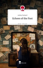 Ashley Packard - Echoes of the Past. Life is a Story - story.one