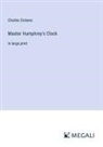 Charles Dickens - Master Humphrey's Clock