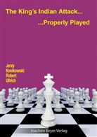 Jerzy Konikowski, Robert Ullrich - The King´s Indian Attack - Properly Played