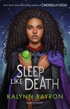 Kalynn Bayron - Sleep Like Death