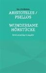 Kai Brodersen - Aristoteles / Psellos: Wundersame Hörstücke