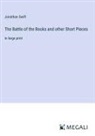 Jonathan Swift - The Battle of the Books and other Short Pieces