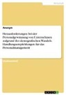Anonymous - Herausforderungen bei der Personalgewinnung von Unternehmen aufgrund des demografischen Wandels. Handlungsempfehlungen für das Personalmanagement
