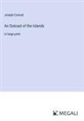 Joseph Conrad - An Outcast of the Islands