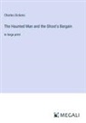 Charles Dickens - The Haunted Man and the Ghost's Bargain