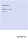 Charles Dickens - Pictures from Italy