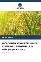 Dr M SALA, M. Sala, Dr M. SALA - BIOFORTIFIKATION FÜR HOHEN EISEN- UND ZINKGEHALT IN REIS (Oryza sativa )