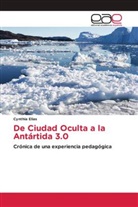 Cynthia Elias - De Ciudad Oculta a la Antártida 3.0