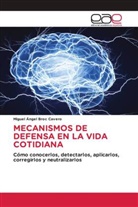 Miguel Ángel Broc Cavero - MECANISMOS DE DEFENSA EN LA VIDA COTIDIANA