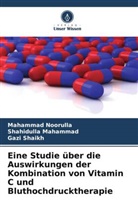 Shahidulla Mahammad, Mahammad Noorulla, Ga Shaikh, Gazi Shaikh - Eine Studie über die Auswirkungen der Kombination von Vitamin C und Bluthochdrucktherapie