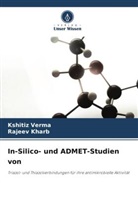 Rajeev Kharb, Kshitiz Verma - In-Silico- und ADMET-Studien von