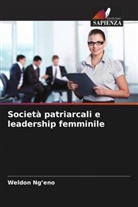 Weldon Ng¿eno, Weldon Ng'eno - Società patriarcali e leadership femminile