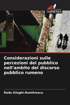 Radu Silaghi-Dumitrescu - Considerazioni sulle percezioni del pubblico nell'ambito del discorso pubblico rumeno