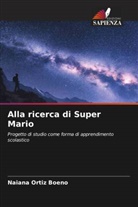 Naiana Ortiz Boeno - Alla ricerca di Super Mario