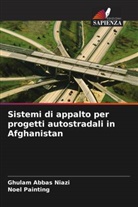 Ghulam Abbas Niazi, Noel Painting - Sistemi di appalto per progetti autostradali in Afghanistan