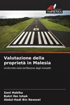 Abdul-Hadi Bin Nawawi, Sani Habibu, Bakri Ibn Ishak - Valutazione della proprietà in Malesia