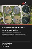 Ch. Arslan, Abdul Nasir, Waheed Tariq - Trattamento fotocatalitico delle acque reflue
