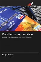 Régis Sousa - Eccellenza nel servizio