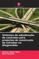 Ghulam Abbas Niazi, Noel Painting - Sistemas de adjudicação de contratos para projectos de construção de estradas no Afeganistão