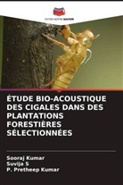 P. Pretheep Kumar, Sooraj Kumar, Suvija S - ÉTUDE BIO-ACOUSTIQUE DES CIGALES DANS DES PLANTATIONS FORESTIÈRES SÉLECTIONNÉES