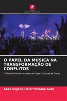 Abbé Eugène Haler¿Immana Gato, Abbé Eugène Haler'Immana Gato - O PAPEL DA MÚSICA NA TRANSFORMAÇÃO DE CONFLITOS