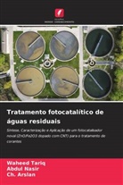 Ch. Arslan, Abdul Nasir, Waheed Tariq - Tratamento fotocatalítico de águas residuais