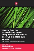 Rajneesh Kumar Agnihotri, Ravinder Kaur, Udita Tiwari - Alterações dos parâmetros físico-bioquímicos induzidas pelo Cd em Hordeum vulgar
