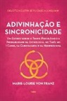 Marie-Louise Von Franz - Adivinhação e sincronicidade