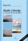 Rosa Cal, María Rosa Cal Martínez - Radio Liberty : la CIA en playa de Pals