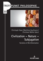 Christoph Haar, Matthias Kaufmann, Christian Müller - Civilization - Nature - Subjugation
