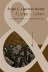 Ángel Quintero, Ángel Quintero Rivera - Cuerpo y cultura