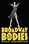 Ryan (Assistant Professor of Theater Stud Donovan, Ryan (Assistant Professor of Theater Studies Donovan, Donovan Ryan - Broadway Bodies