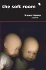 Karen Heuler - The Soft Room