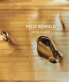 Felix Rehfeld, Frank Molliné - Pieces of Paint